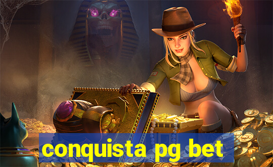 conquista pg bet